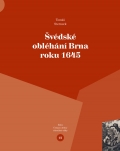 ŠVÉDSKÉ OBLÉHÁNÍ BRNA ROKU 1645